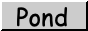 Pond